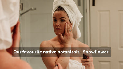 Organic skincare, our favourite native botanicals : Snowflower!