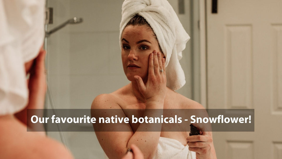 Organic skincare, our favourite native botanicals: Snowflower!