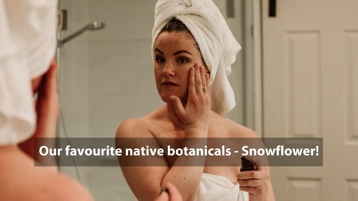Organic skincare, our favourite native botanicals: Snowflower!